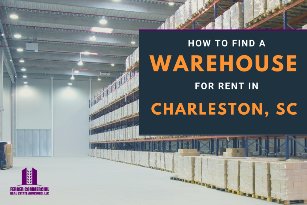 How to Find a Warehouse for Rent in Charleston Commercial Real Estate